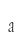 a