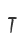 T