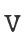 V
