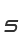 5
