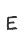 E