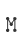 M