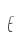 E