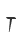T