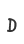 D