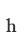 h
