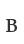 B