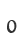 0
