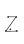 Z