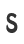 S
