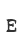 E