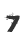 7