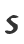 S