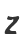 Z