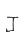 J