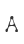 A