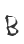 B
