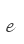 e