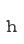 h