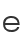 e