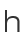 h