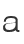 a