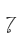 7