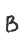 B