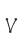 V