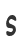 s