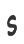 S