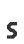 s