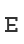 E