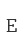 E
