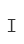 I