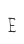 E