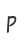 P