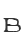 B