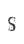 S