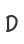 D