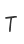 T