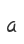a