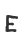 E
