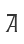 a