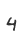 4