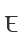 E