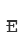 E