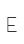 E