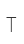T