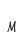 M